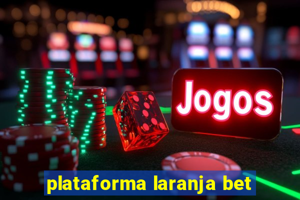 plataforma laranja bet